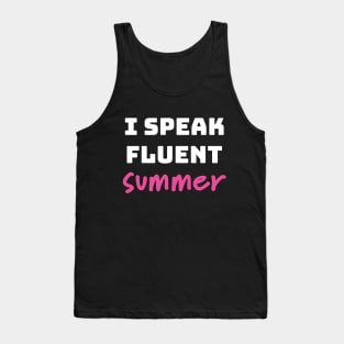 I Speak Fluent Summer Funny Quote Tank Top